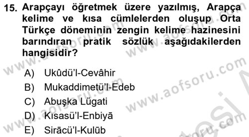 XIV-XV. Yüzyıllar Türk Dili Dersi 2024 - 2025 Yılı (Vize) Ara Sınav Soruları 15. Soru
