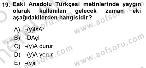 XIV-XV. Yüzyıllar Türk Dili Dersi 2024 - 2025 Yılı (Vize) Ara Sınav Soruları 19. Soru