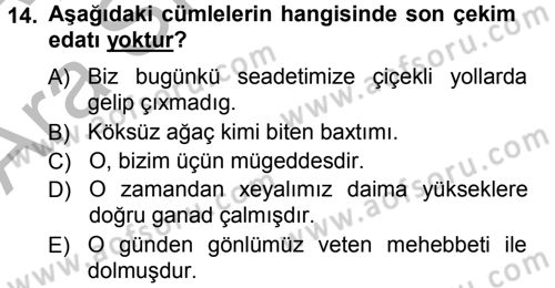 Çağdaş Türk Yazı Dilleri 1 Dersi 2012 - 2013 Yılı (Vize) Ara Sınav Soruları 14. Soru