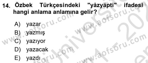 Çağdaş Türk Yazı Dilleri 1 Dersi 2021 - 2022 Yılı (Final) Dönem Sonu Sınav Soruları 14. Soru