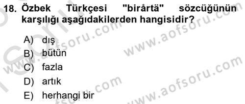 Çağdaş Türk Yazı Dilleri 1 Dersi 2025 - 2026 Yılı (Final) Dönem Sonu Sınav Soruları 18. Soru