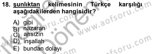 Çağdaş Türk Yazı Dilleri 2 Dersi 2012 - 2013 Yılı (Vize) Ara Sınav Soruları 18. Soru