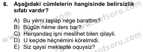 Çağdaş Türk Yazı Dilleri 2 Dersi 2012 - 2013 Yılı (Vize) Ara Sınav Soruları 6. Soru