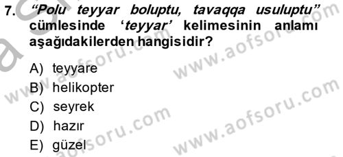 Çağdaş Türk Yazı Dilleri 2 Dersi 2014 - 2015 Yılı (Vize) Ara Sınav Soruları 7. Soru
