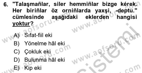 Çağdaş Türk Yazı Dilleri 2 Dersi 2016 - 2017 Yılı (Vize) Ara Sınav Soruları 6. Soru