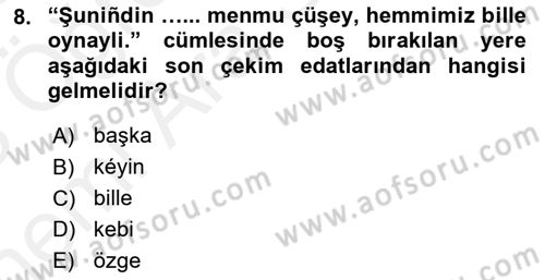Çağdaş Türk Yazı Dilleri 2 Dersi 2017 - 2018 Yılı (Vize) Ara Sınav Soruları 8. Soru