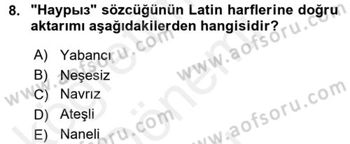 Çağdaş Türk Yazı Dilleri 2 Dersi 2018 - 2019 Yılı (Final) Dönem Sonu Sınav Soruları 8. Soru