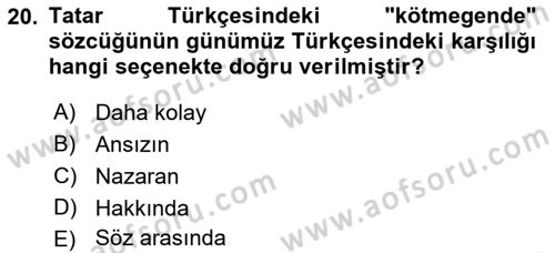 Çağdaş Türk Yazı Dilleri 2 Dersi 2021 - 2022 Yılı (Vize) Ara Sınav Soruları 20. Soru