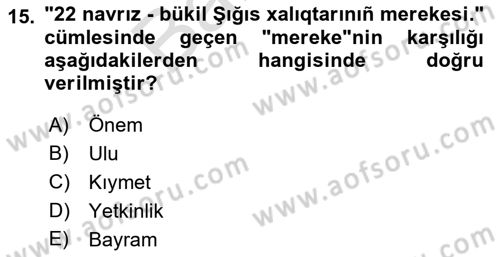 Çağdaş Türk Yazı Dilleri 2 Dersi 2021 - 2022 Yılı (Final) Dönem Sonu Sınav Soruları 15. Soru