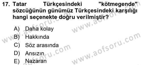Çağdaş Türk Yazı Dilleri 2 Dersi 2023 - 2024 Yılı (Vize) Ara Sınav Soruları 17. Soru