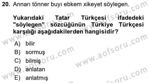Çağdaş Türk Yazı Dilleri 2 Dersi 2023 - 2024 Yılı (Vize) Ara Sınav Soruları 20. Soru