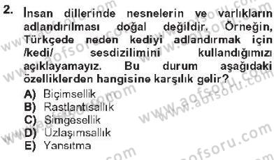 Genel Dilbilim 1 Dersi 2012 - 2013 Yılı Tek Ders Sınav Soruları 2. Soru