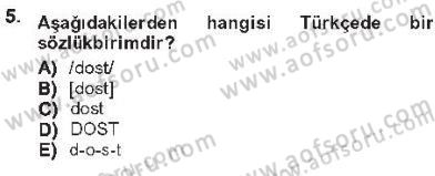 Genel Dilbilim 1 Dersi 2012 - 2013 Yılı Tek Ders Sınav Soruları 5. Soru