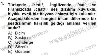 Genel Dilbilim 1 Dersi 2013 - 2014 Yılı Tek Ders Sınav Soruları 1. Soru