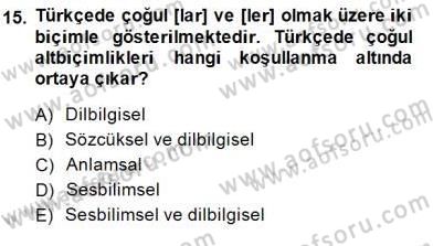Genel Dilbilim 1 Dersi 2014 - 2015 Yılı (Vize) Ara Sınav Soruları 15. Soru