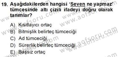 Genel Dilbilim 1 Dersi 2014 - 2015 Yılı (Final) Dönem Sonu Sınav Soruları 19. Soru