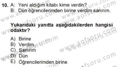 Genel Dilbilim 2 Dersi 2012 - 2013 Yılı (Final) Dönem Sonu Sınav Soruları 10. Soru