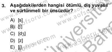 Genel Dilbilim 2 Dersi 2013 - 2014 Yılı (Vize) Ara Sınav Soruları 3. Soru