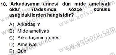 Genel Dilbilim 2 Dersi 2013 - 2014 Yılı (Final) Dönem Sonu Sınav Soruları 10. Soru