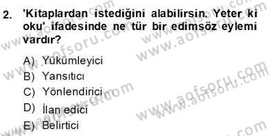Genel Dilbilim 2 Dersi 2013 - 2014 Yılı (Final) Dönem Sonu Sınav Soruları 2. Soru