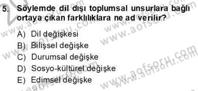 Genel Dilbilim 2 Dersi 2013 - 2014 Yılı (Final) Dönem Sonu Sınav Soruları 5. Soru