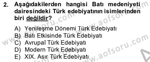 2. Meşrutiyet Dönemi Türk Edebiyatı Dersi 2013 - 2014 Yılı (Vize) Ara Sınav Soruları 2. Soru