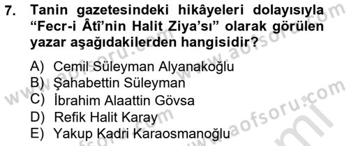 2. Meşrutiyet Dönemi Türk Edebiyatı Dersi 2014 - 2015 Yılı Tek Ders Sınav Soruları 7. Soru