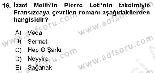 2. Meşrutiyet Dönemi Türk Edebiyatı Dersi 2015 - 2016 Yılı (Vize) Ara Sınav Soruları 16. Soru