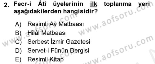 2. Meşrutiyet Dönemi Türk Edebiyatı Dersi 2015 - 2016 Yılı Tek Ders Sınav Soruları 2. Soru