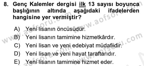 2. Meşrutiyet Dönemi Türk Edebiyatı Dersi 2017 - 2018 Yılı (Final) Dönem Sonu Sınavı 8. Soru