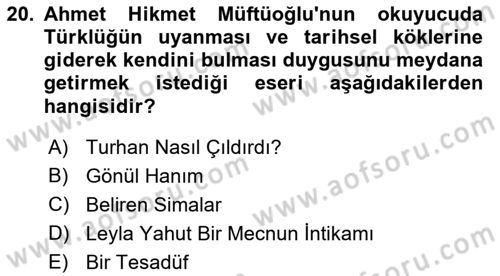 2. Meşrutiyet Dönemi Türk Edebiyatı Dersi 2018 - 2019 Yılı Yaz Okulu Sınav Soruları 20. Soru