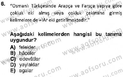 XVI-XIX. Yüzyıllar Türk Dili Dersi 2012 - 2013 Yılı (Final) Dönem Sonu Sınav Soruları 6. Soru