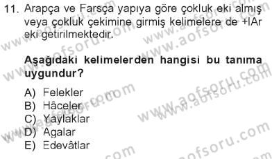 XVI-XIX. Yüzyıllar Türk Dili Dersi 2012 - 2013 Yılı Tek Ders Sınav Soruları 11. Soru