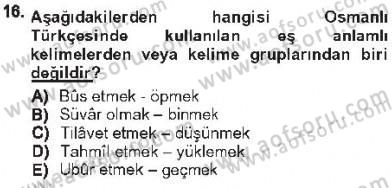 XVI-XIX. Yüzyıllar Türk Dili Dersi 2012 - 2013 Yılı Tek Ders Sınav Soruları 16. Soru
