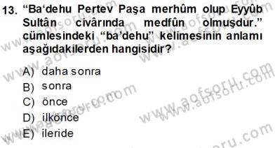 XVI-XIX. Yüzyıllar Türk Dili Dersi 2013 - 2014 Yılı Tek Ders Sınavı 13. Soru