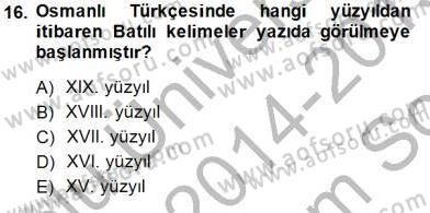 XVI-XIX. Yüzyıllar Türk Dili Dersi 2014 - 2015 Yılı (Final) Dönem Sonu Sınavı 16. Soru