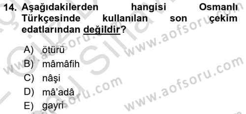 XVI-XIX. Yüzyıllar Türk Dili Dersi 2021 - 2022 Yılı (Final) Dönem Sonu Sınav Soruları 14. Soru