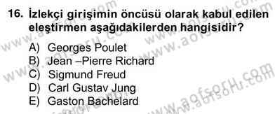 Eleştiri Kuramları Dersi 2012 - 2013 Yılı (Vize) Ara Sınav Soruları 16. Soru