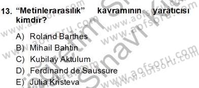 Eleştiri Kuramları Dersi 2013 - 2014 Yılı (Final) Dönem Sonu Sınav Soruları 13. Soru