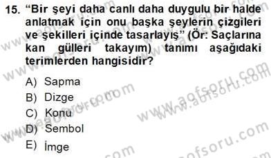 Eleştiri Kuramları Dersi 2014 - 2015 Yılı (Vize) Ara Sınav Soruları 15. Soru