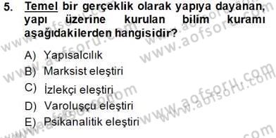 Eleştiri Kuramları Dersi 2014 - 2015 Yılı (Final) Dönem Sonu Sınav Soruları 5. Soru