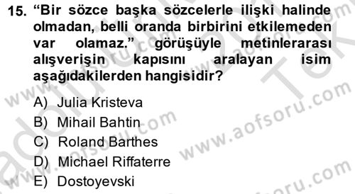 Eleştiri Kuramları Dersi 2014 - 2015 Yılı Tek Ders Sınav Soruları 15. Soru