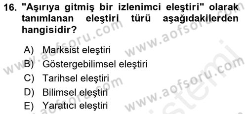 Eleştiri Kuramları Dersi 2015 - 2016 Yılı Tek Ders Sınav Soruları 16. Soru