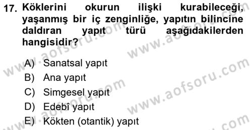 Eleştiri Kuramları Dersi 2024 - 2025 Yılı (Vize) Ara Sınav Soruları 17. Soru