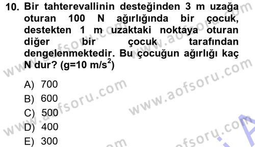 Teknolojinin Bilimsel İlkeleri 1 Dersi 2012 - 2013 Yılı (Final) Dönem Sonu Sınav Soruları 10. Soru