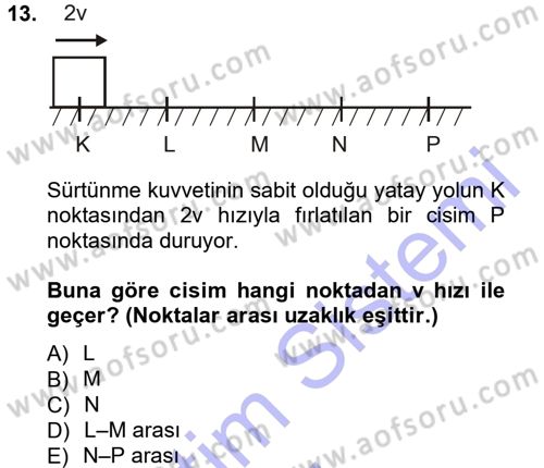 Teknolojinin Bilimsel İlkeleri 1 Dersi 2012 - 2013 Yılı (Final) Dönem Sonu Sınav Soruları 13. Soru
