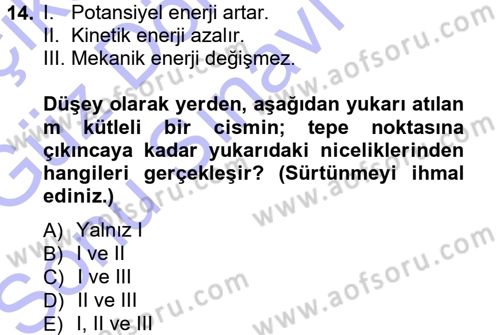 Teknolojinin Bilimsel İlkeleri 1 Dersi 2012 - 2013 Yılı (Final) Dönem Sonu Sınav Soruları 14. Soru