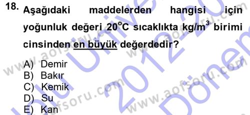 Teknolojinin Bilimsel İlkeleri 1 Dersi 2012 - 2013 Yılı (Final) Dönem Sonu Sınav Soruları 18. Soru