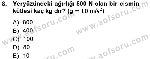 Teknolojinin Bilimsel İlkeleri 1 Dersi 2012 - 2013 Yılı (Final) Dönem Sonu Sınav Soruları 8. Soru