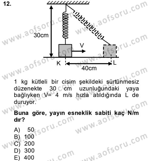 Teknolojinin Bilimsel İlkeleri 1 Dersi 2013 - 2014 Yılı (Final) Dönem Sonu Sınav Soruları 12. Soru